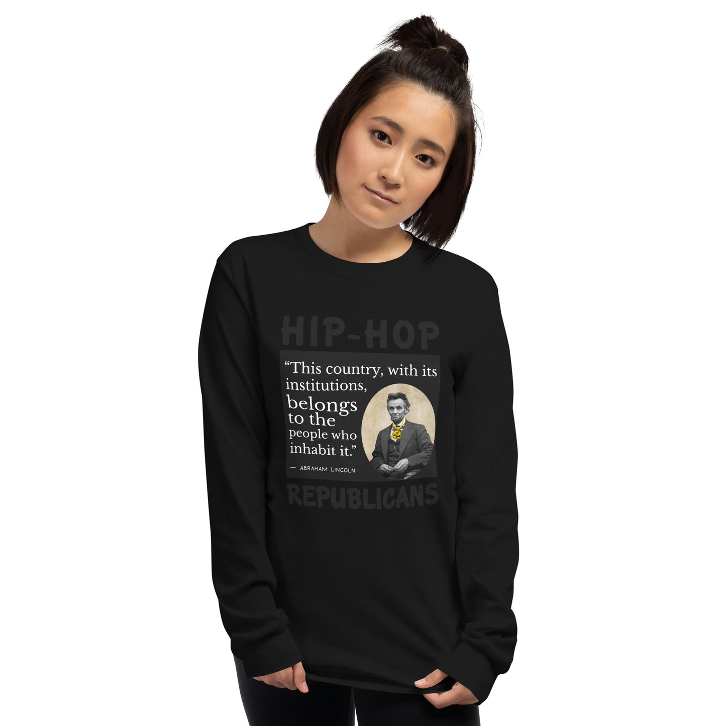 Abraham Lincoln Hip-Hop Republicans Long Sleeve Shirt