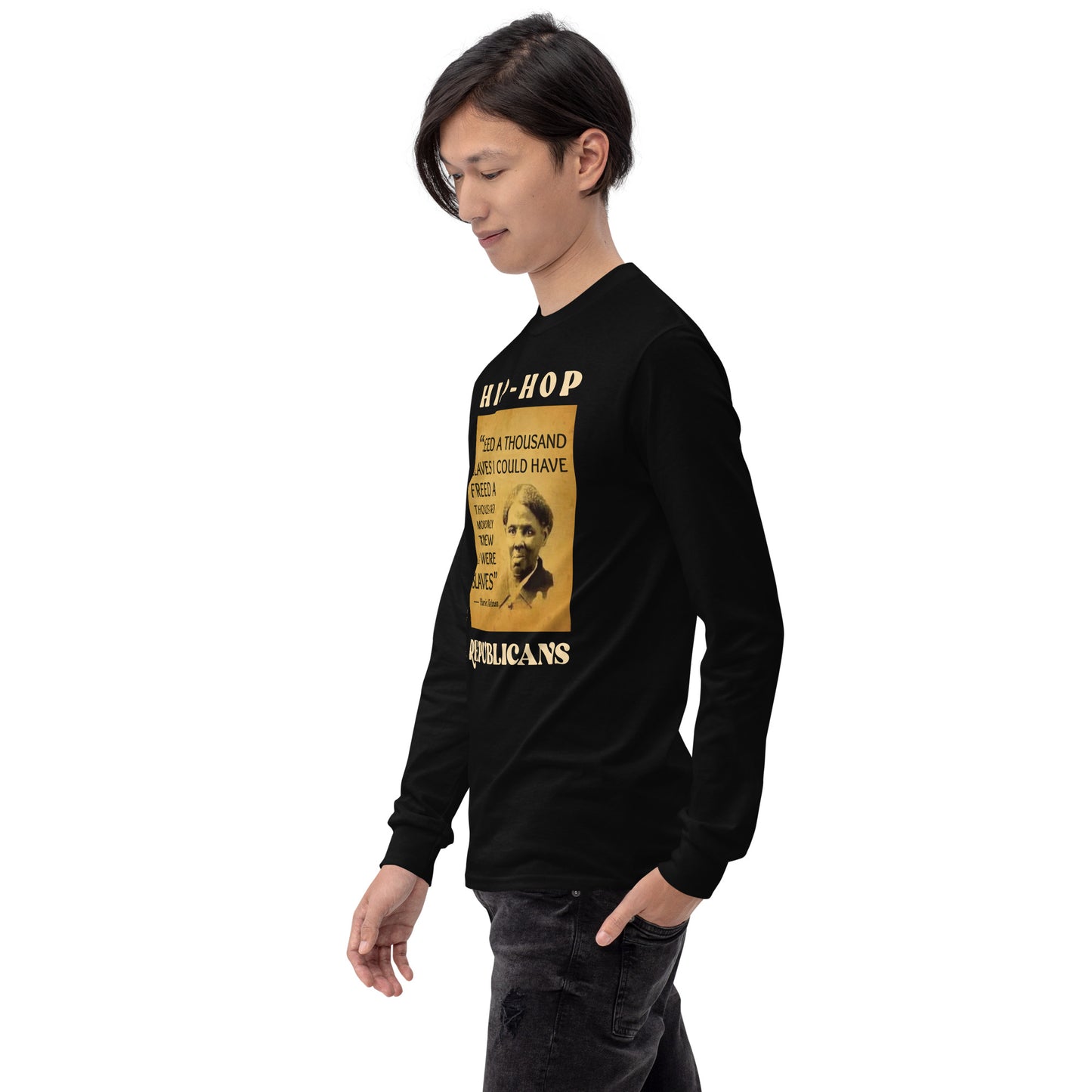 Harriet Tubman Hip-Hop Republicans Long Sleeve Shirt
