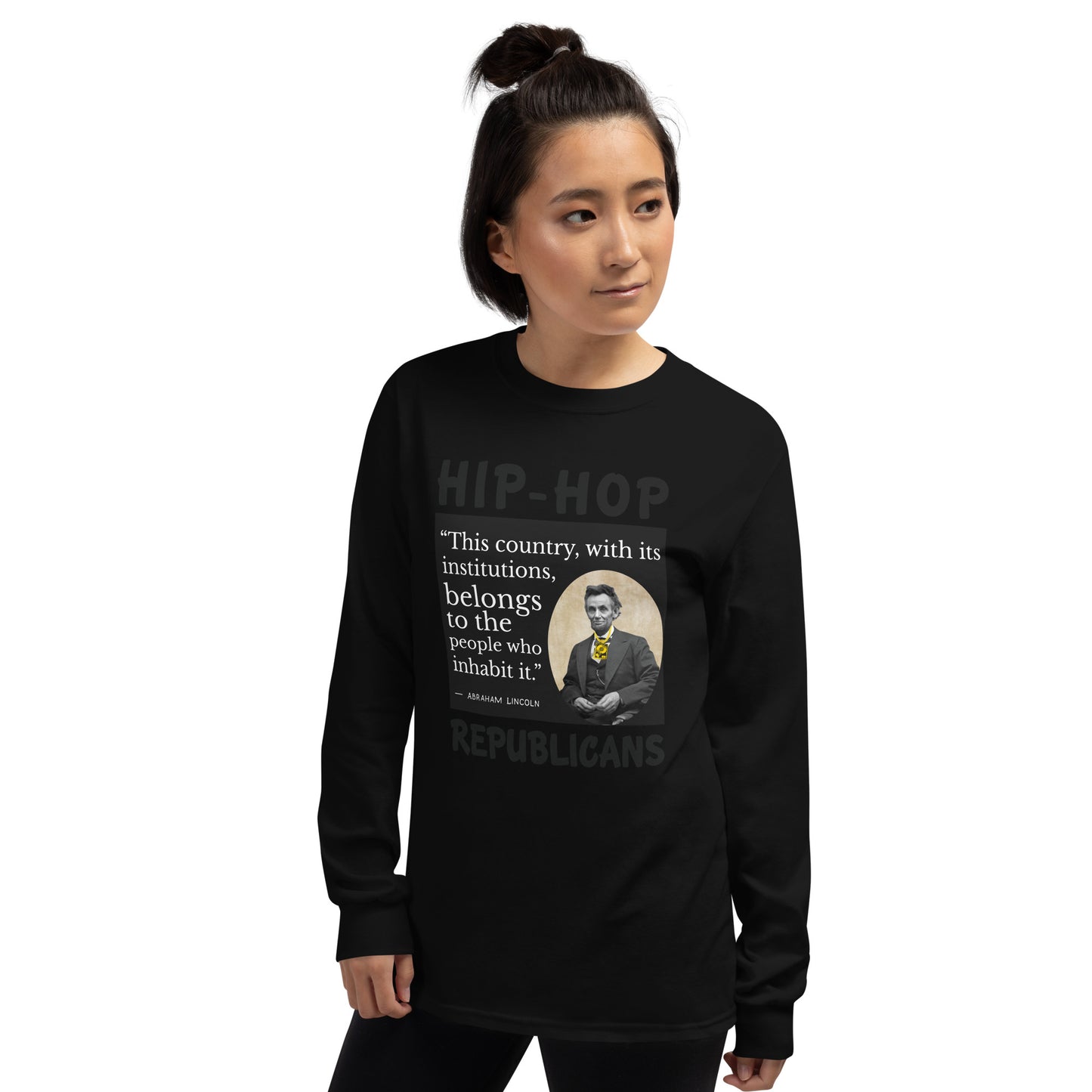 Abraham Lincoln Hip-Hop Republicans Long Sleeve Shirt
