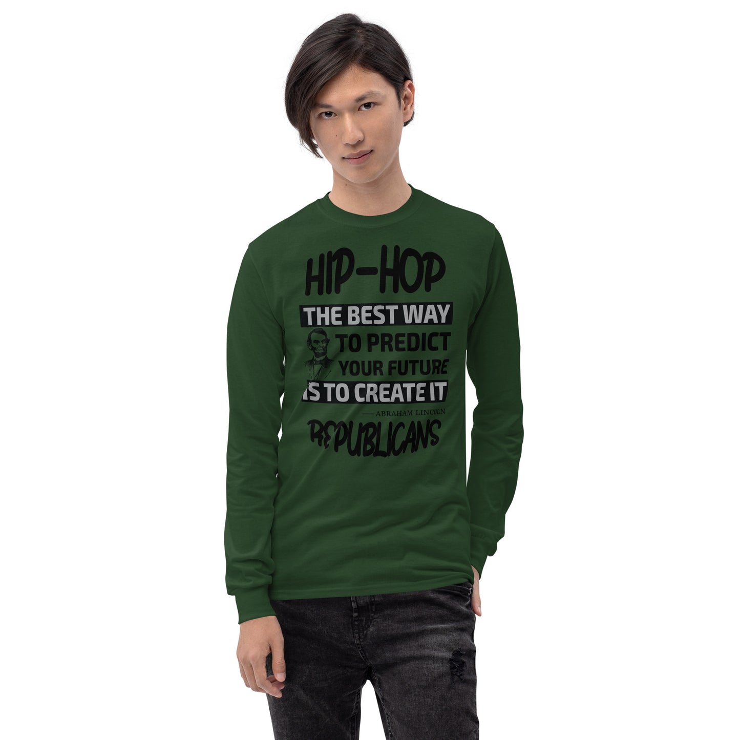 Abraham Lincoln Hip-Hop Republicans Long Sleeve Shirt