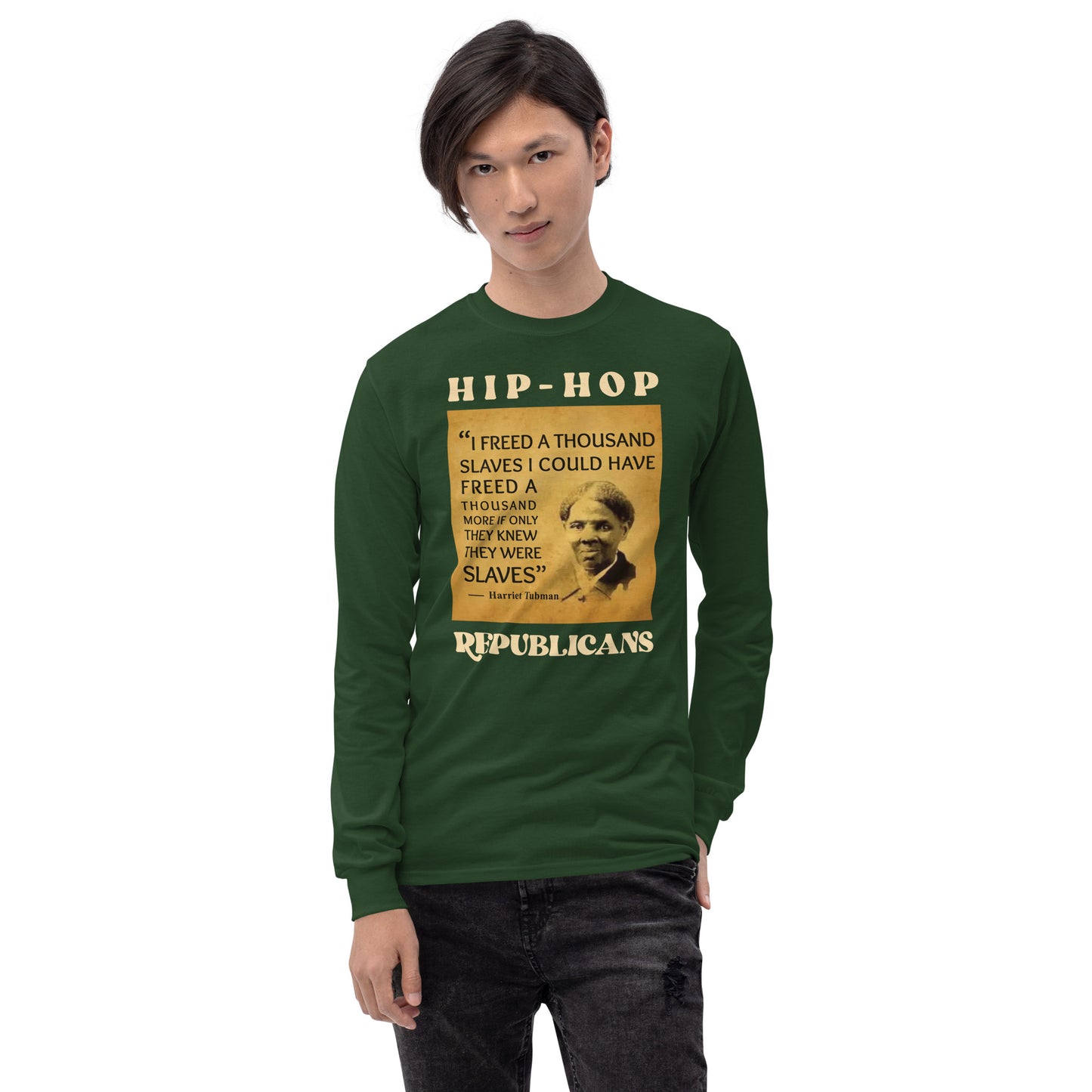 Harriet Tubman Hip-Hop Republicans Long Sleeve Shirt