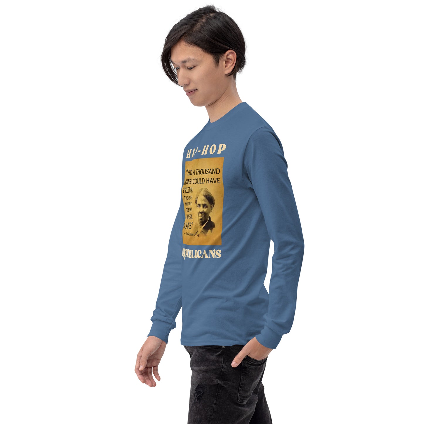 Harriet Tubman Hip-Hop Republicans Long Sleeve Shirt