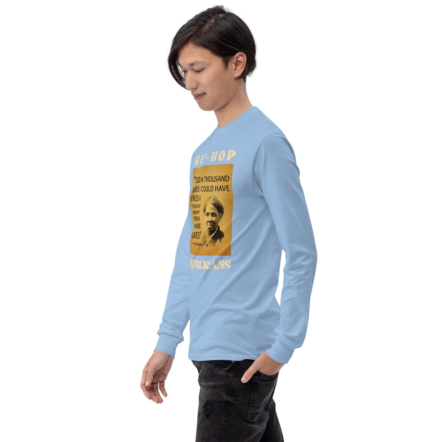 Harriet Tubman Hip-Hop Republicans Long Sleeve Shirt