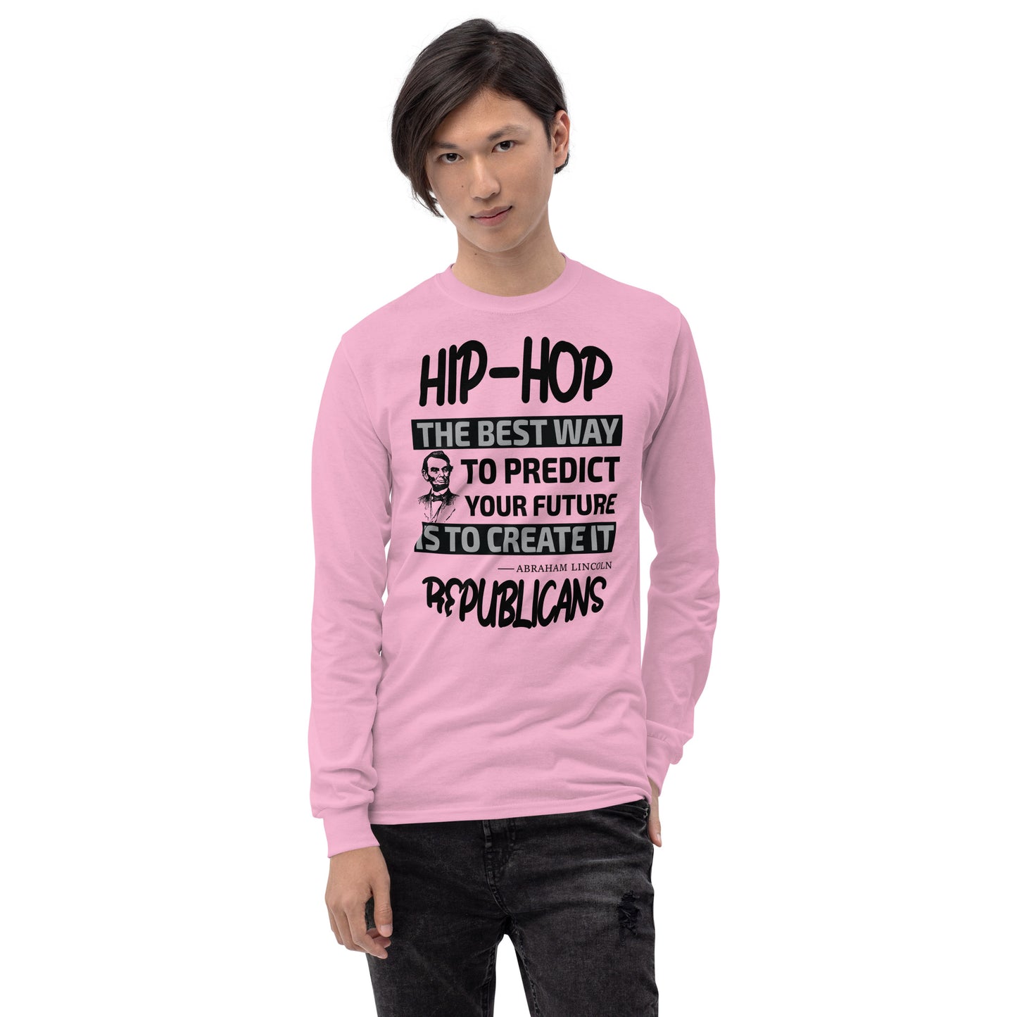 Abraham Lincoln Hip-Hop Republicans Long Sleeve Shirt