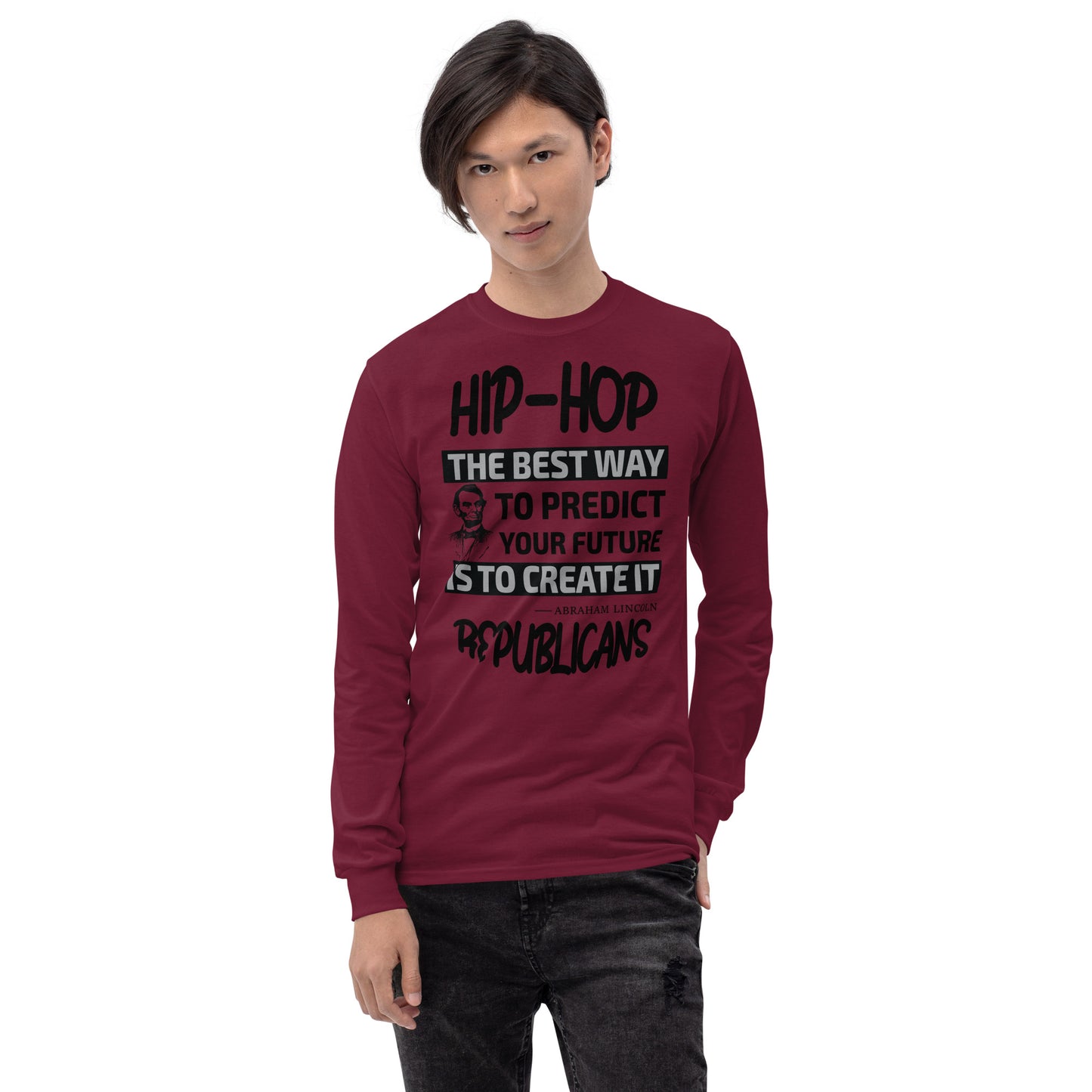 Abraham Lincoln Hip-Hop Republicans Long Sleeve Shirt