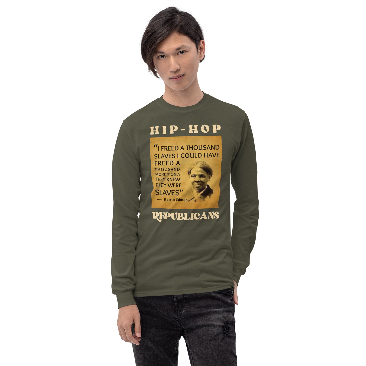 Harriet Tubman Hip-Hop Republicans Long Sleeve Shirt