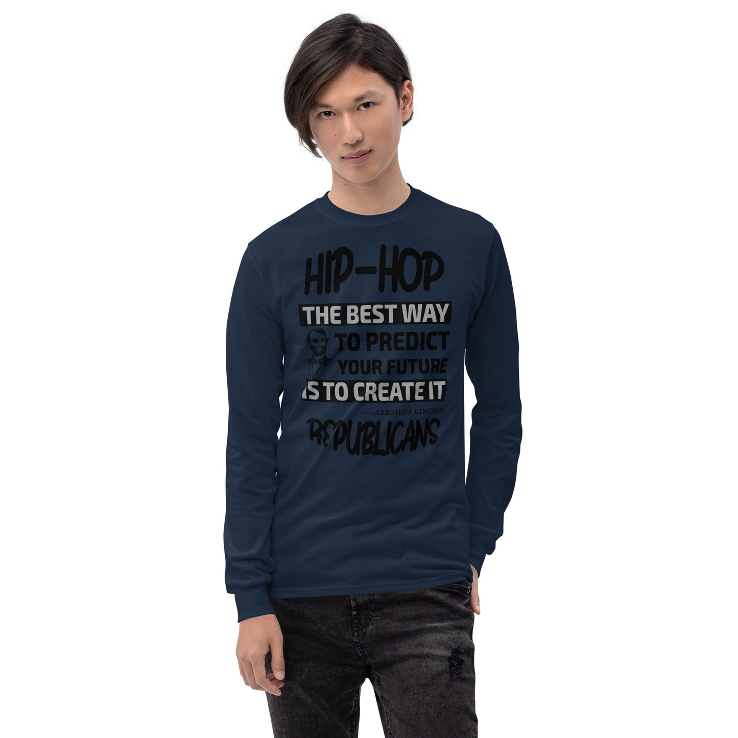 Abraham Lincoln Hip-Hop Republicans Long Sleeve Shirt