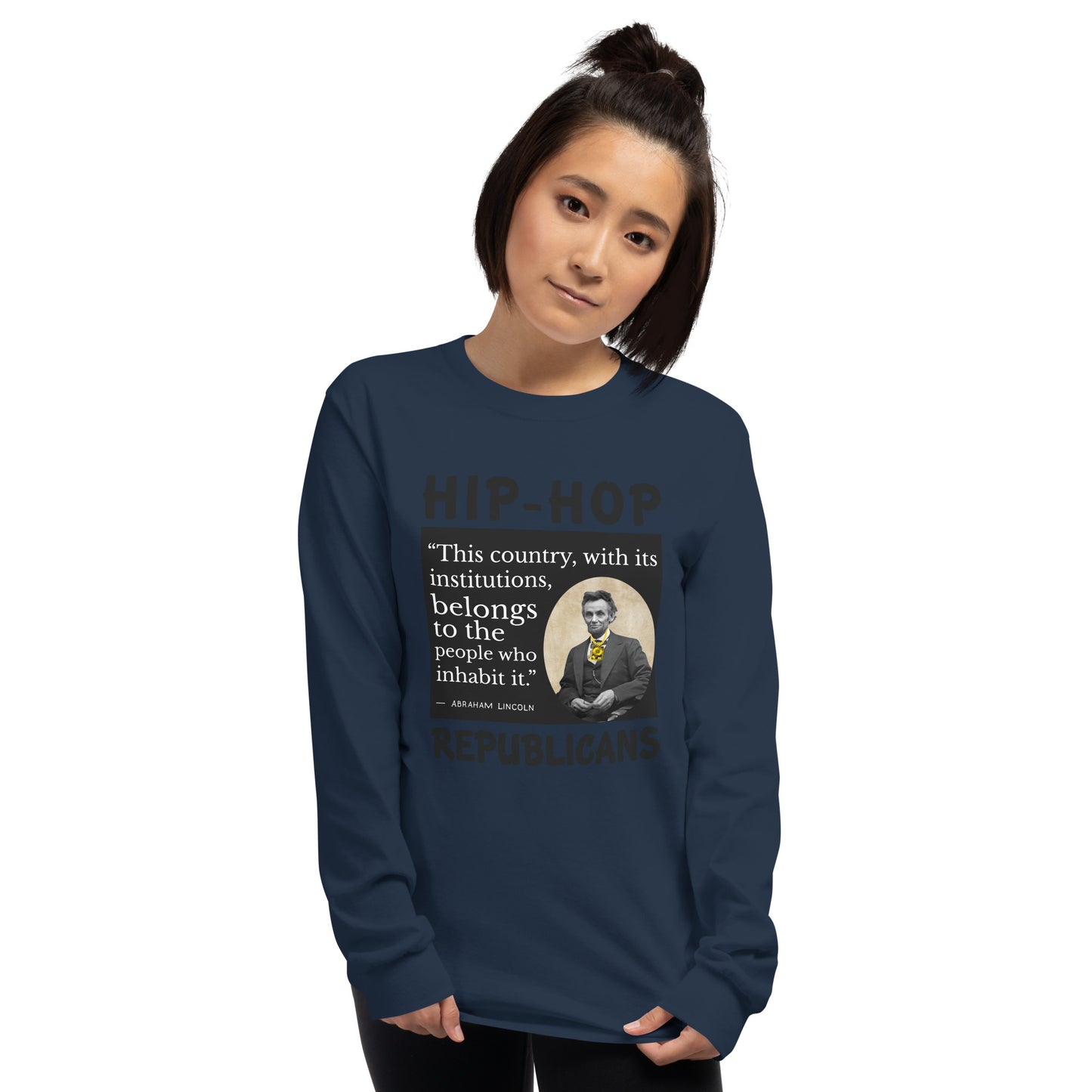 Abraham Lincoln Hip-Hop Republicans Long Sleeve Shirt