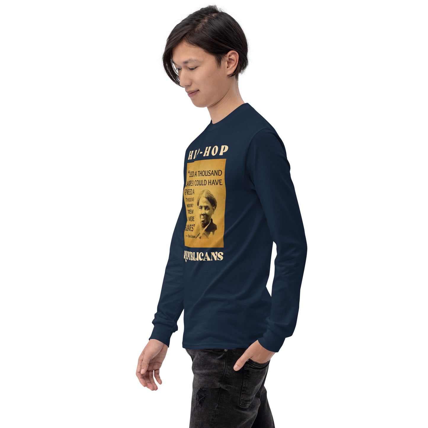 Harriet Tubman Hip-Hop Republicans Long Sleeve Shirt
