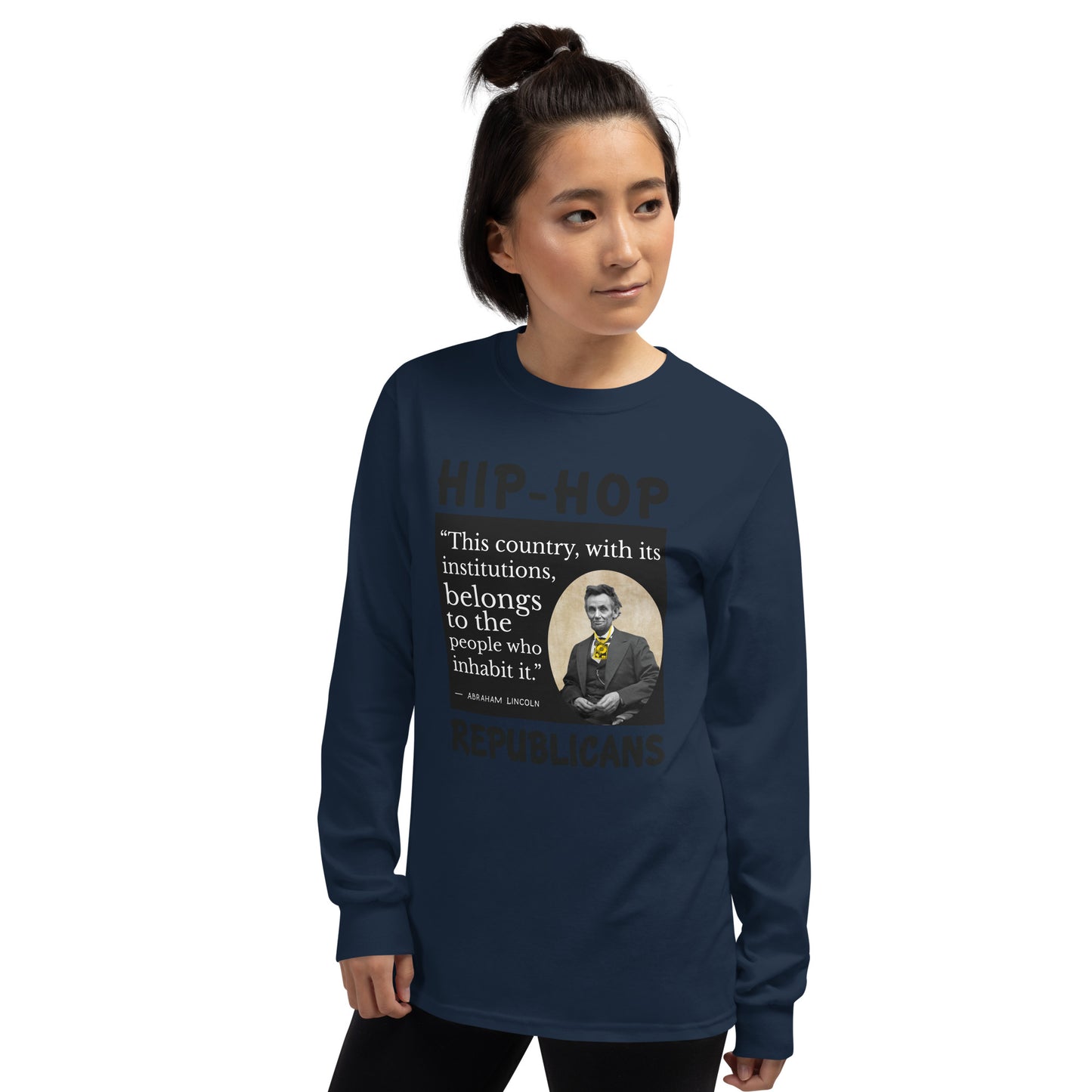Abraham Lincoln Hip-Hop Republicans Long Sleeve Shirt