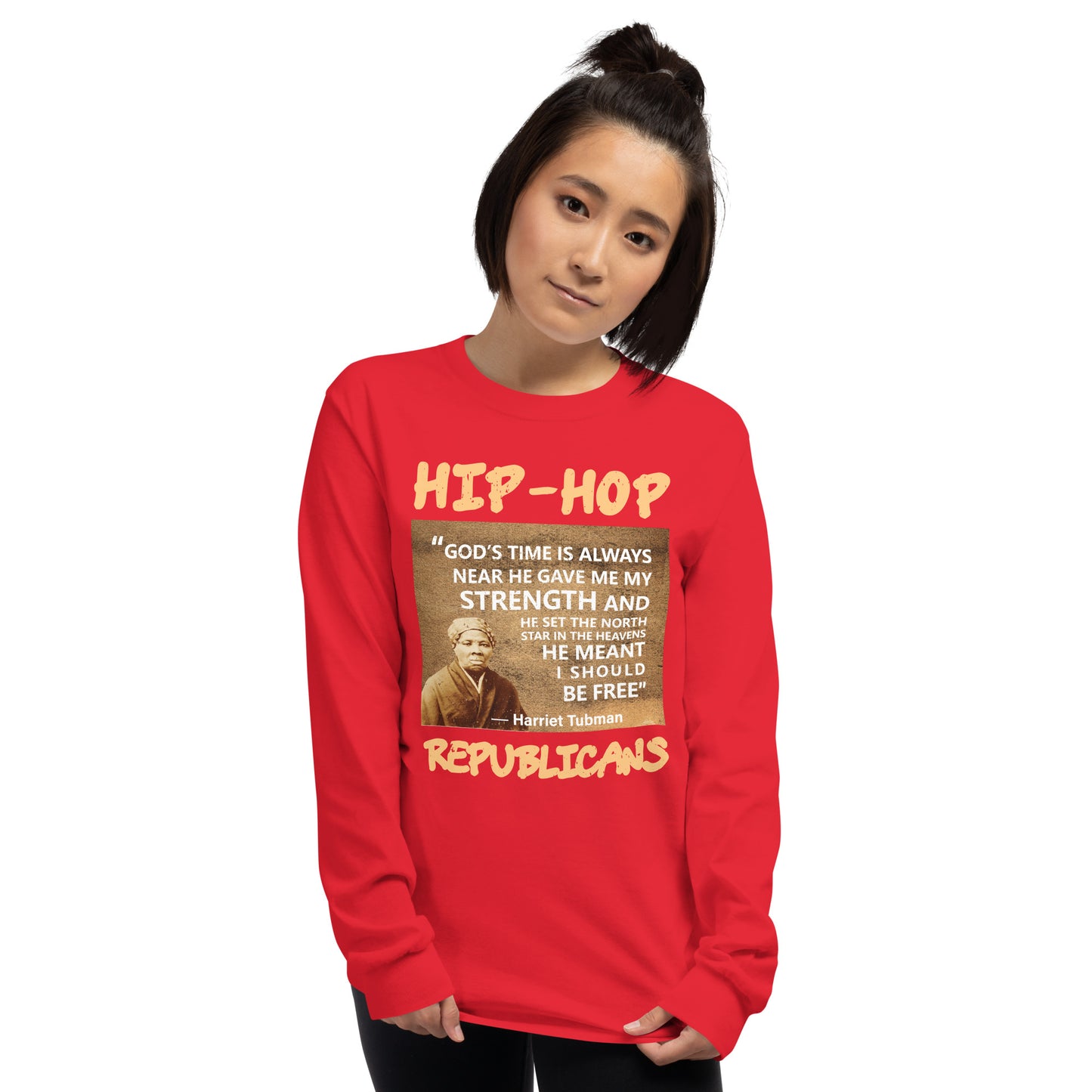 Harriet Tubman Hip-Hop Republicans Long Sleeve Shirt