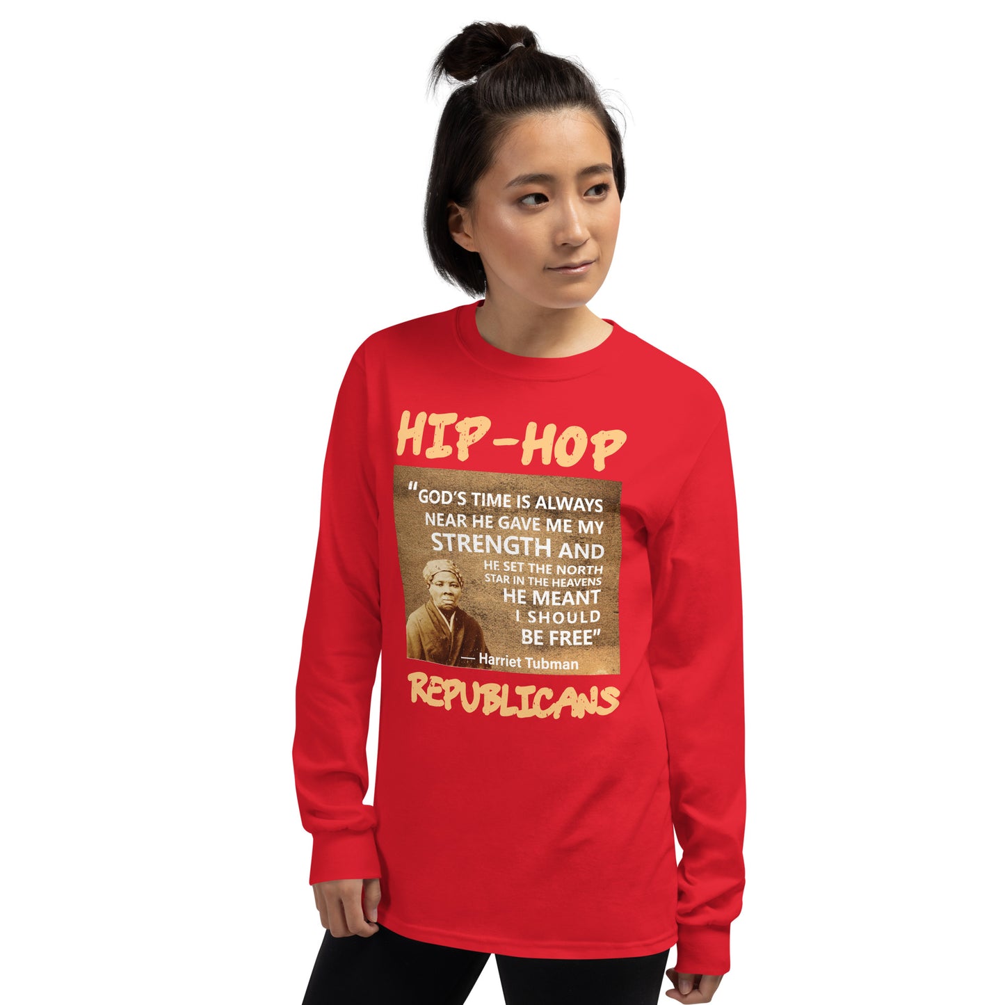 Harriet Tubman Hip-Hop Republicans Long Sleeve Shirt