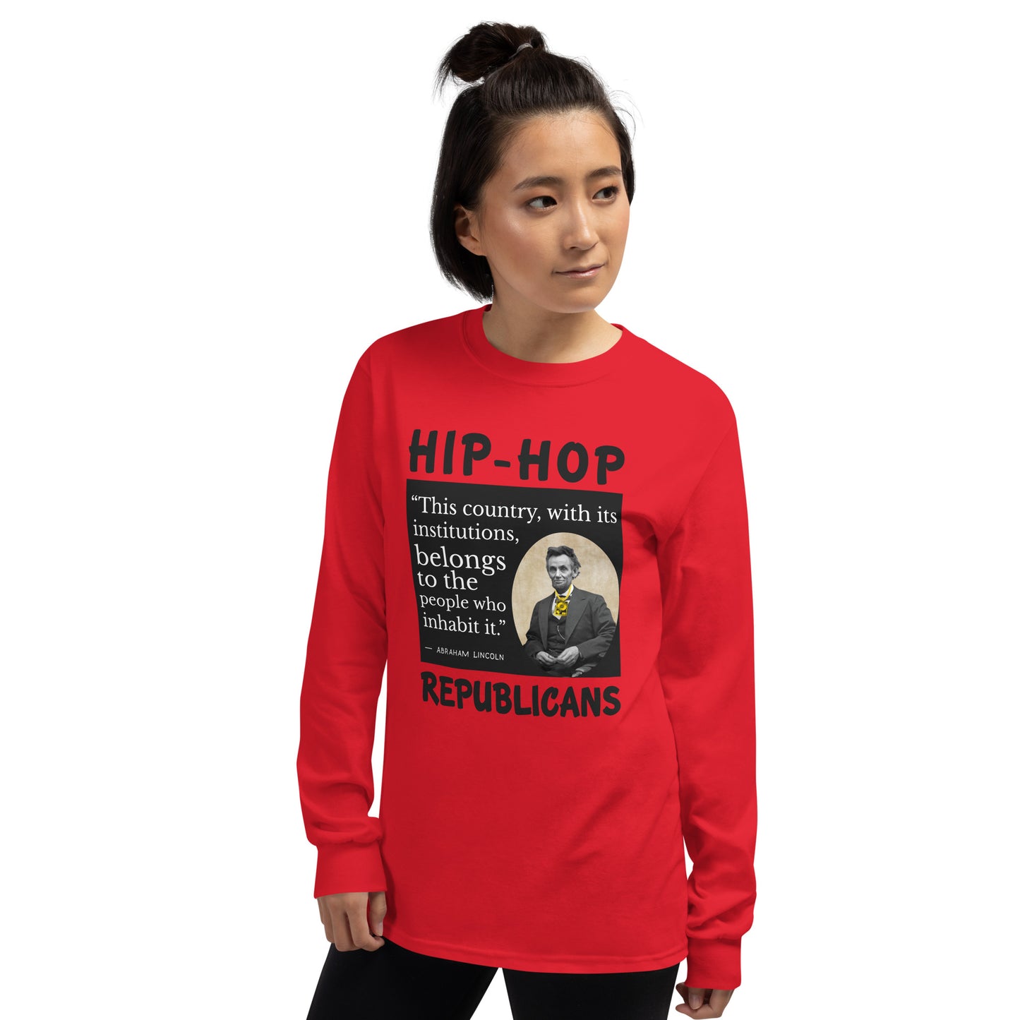 Abraham Lincoln Hip-Hop Republicans Long Sleeve Shirt