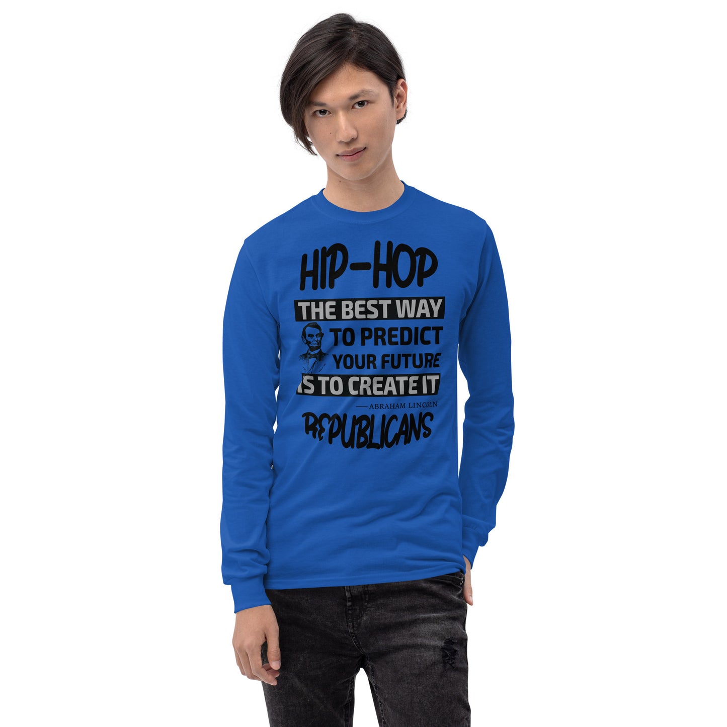 Abraham Lincoln Hip-Hop Republicans Long Sleeve Shirt