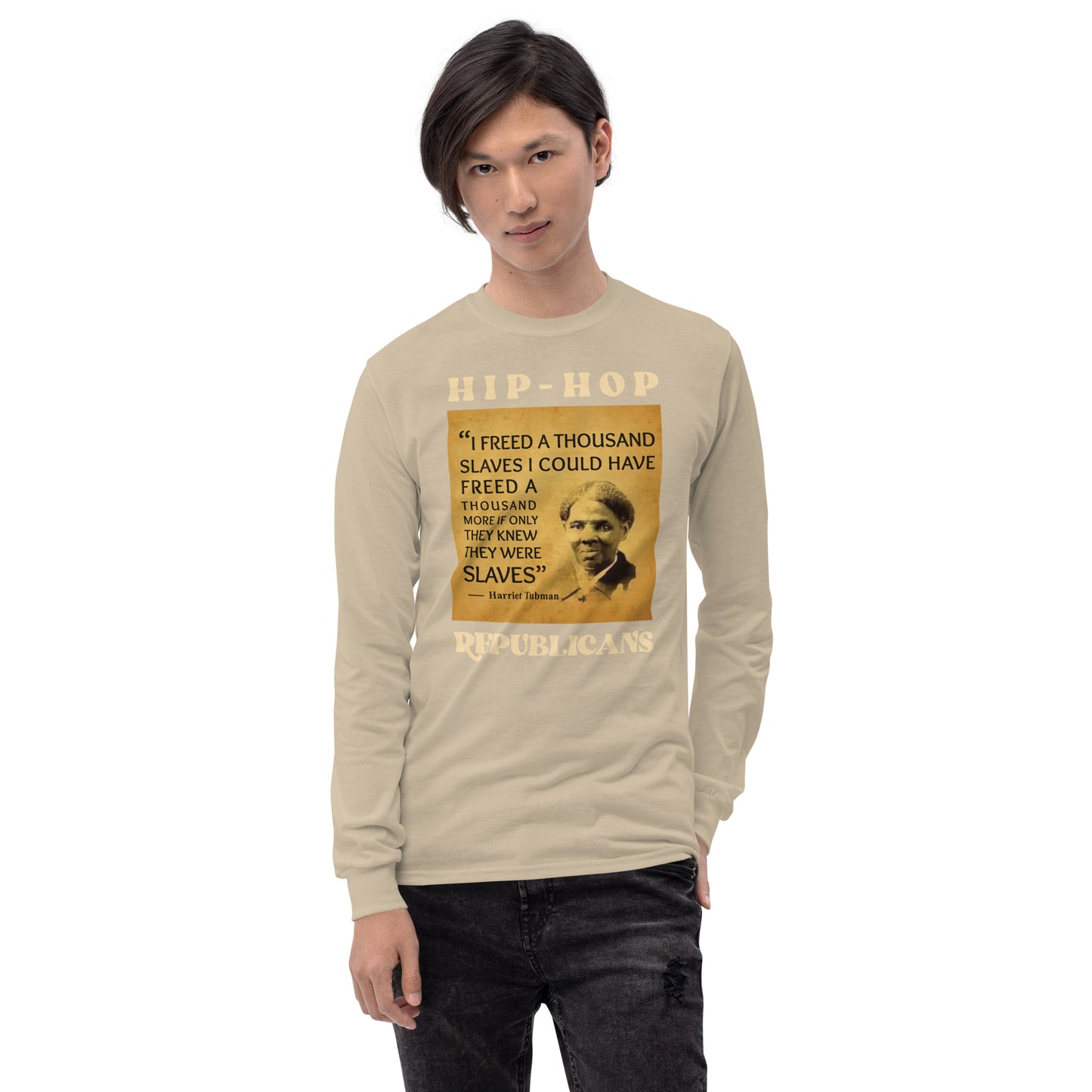Harriet Tubman Hip-Hop Republicans Long Sleeve Shirt