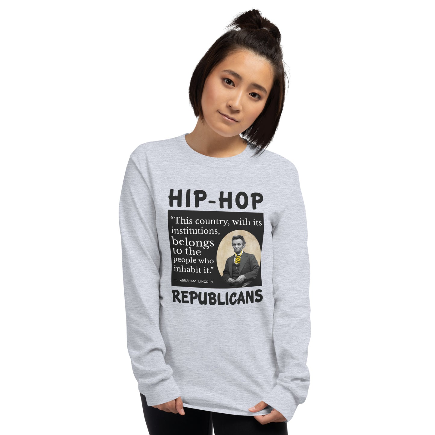 Abraham Lincoln Hip-Hop Republicans Long Sleeve Shirt