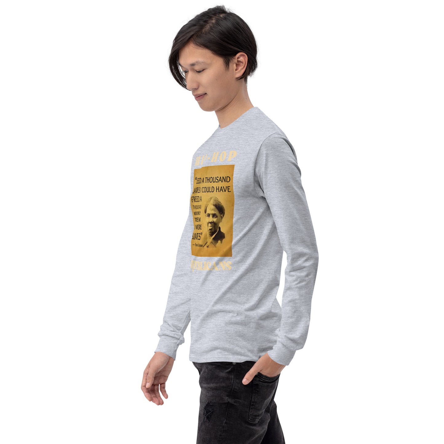 Harriet Tubman Hip-Hop Republicans Long Sleeve Shirt