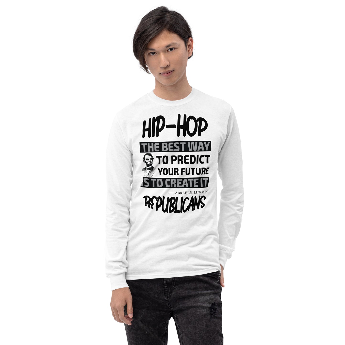Abraham Lincoln Hip-Hop Republicans Long Sleeve Shirt