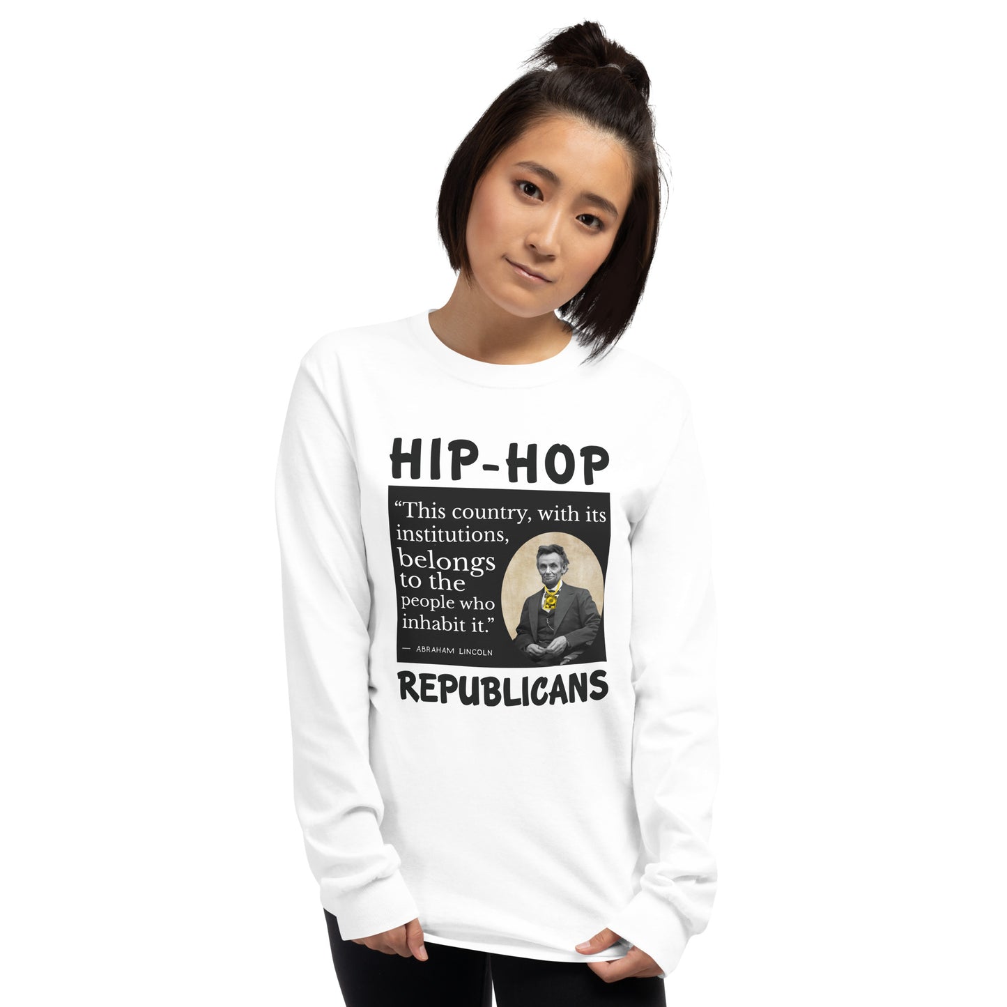 Abraham Lincoln Hip-Hop Republicans Long Sleeve Shirt