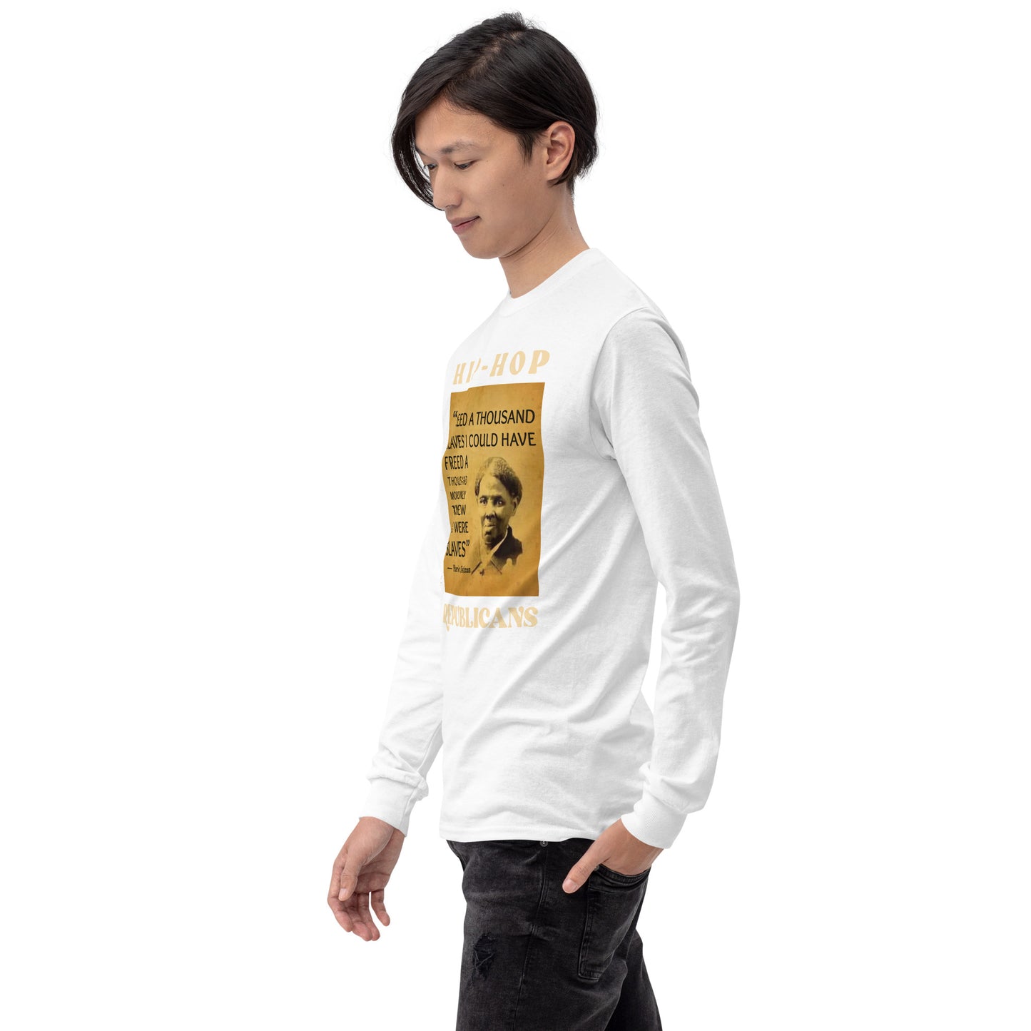 Harriet Tubman Hip-Hop Republicans Long Sleeve Shirt