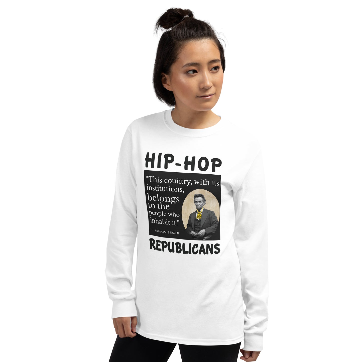 Abraham Lincoln Hip-Hop Republicans Long Sleeve Shirt