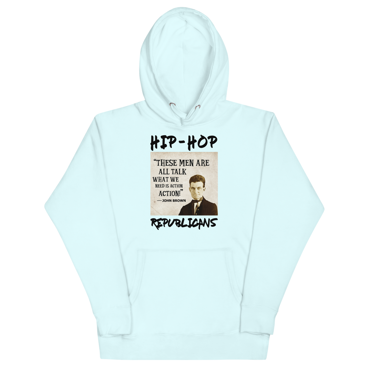 Unisex Hoodie | Hip-Hop Republicans | John Brown Quotes Hoodie
