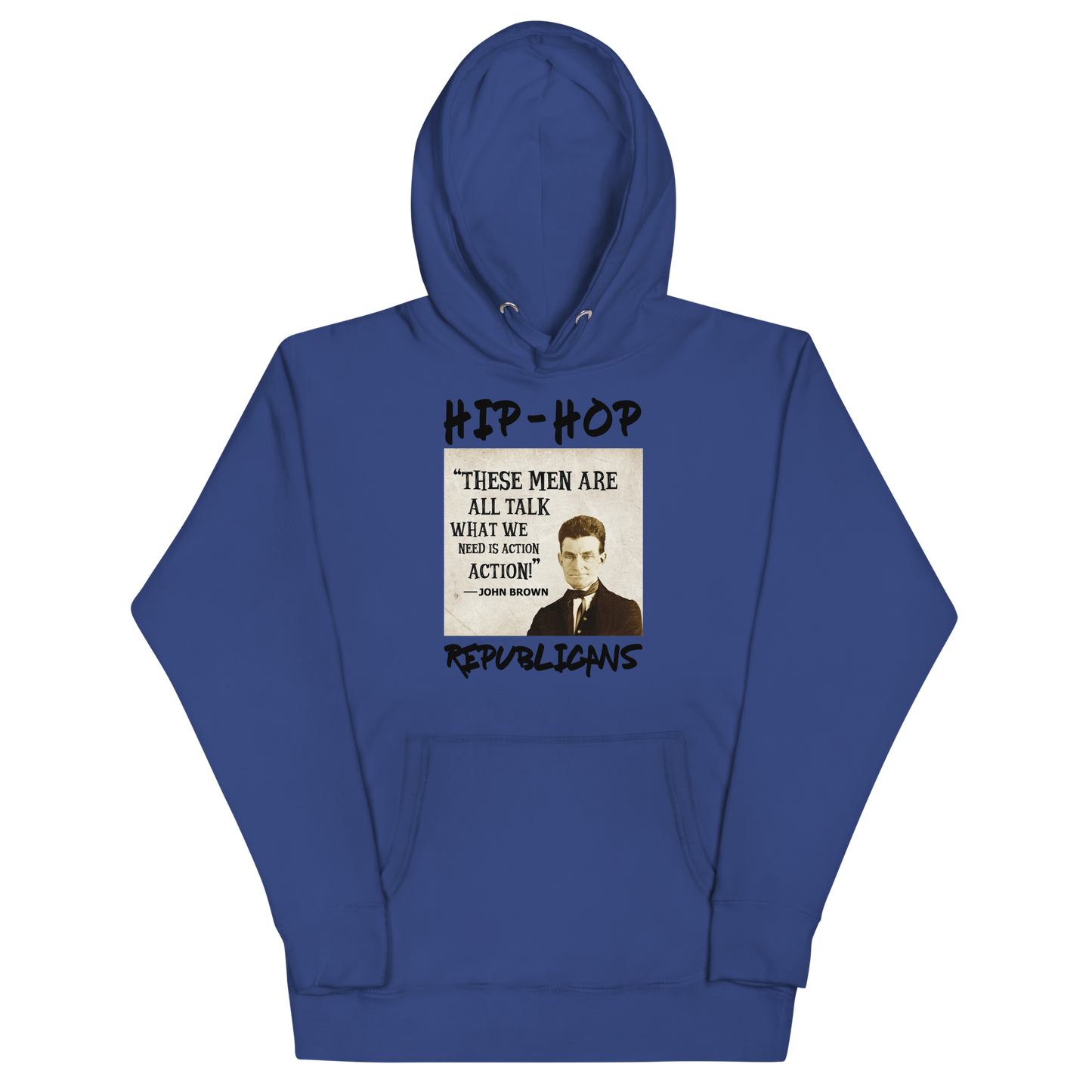 Unisex Hoodie | Hip-Hop Republicans | John Brown Quotes Hoodie